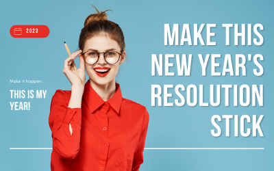Make this New Year’s Resolution Stick