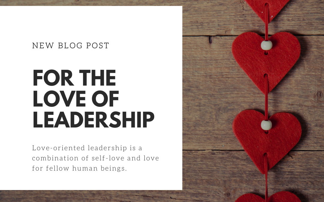 For the Love of Leadership